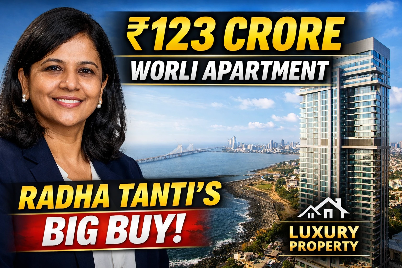 Radha Tanti ₹123 crore Worli apartment